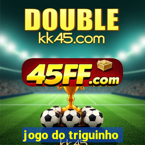 jogo do triguinho